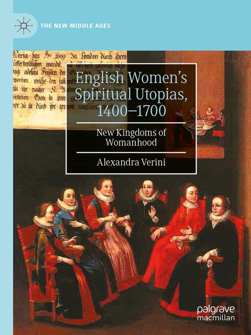 Title details for English Women's Spiritual Utopias, 1400-1700 by Alexandra Verini - Wait list